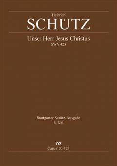 Unser Herr Jesus Christus SWV423 