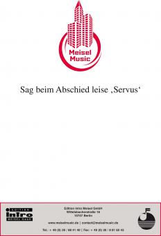 Sag beim Abschied leise 'Servus' 