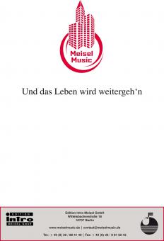 Und das Leben wird weitergeh'n 