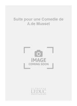 Suite pour Une Comedie de Musset Partition de Poche 