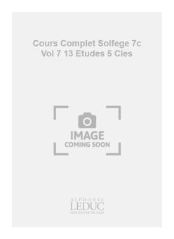 Cours Complet de Solfege 7c Vol. 7 