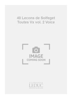 40 Lecons de Solfege sans Accompaniment Vol. 2 