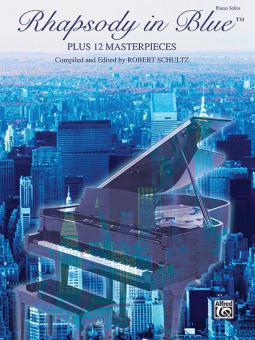 Rhapsody in Blue + 12 Piano Masterpieces 