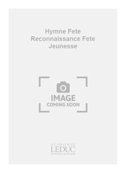 Hymne Fete Reconnaissance Fete 