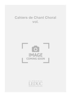 Cahiers de Chant Choral Vol. 2 