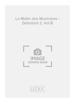 Le Matin Des Musiciens Debutant 2 Cahier B 