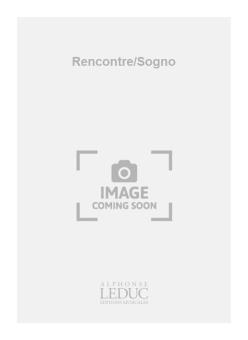 Rencontre / Sogno 
