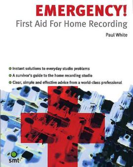 Emergency! First Aid For Home Recording 