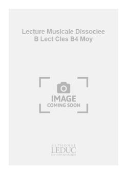 Lecture Musicale Dissociee B-Lect Cles B4 