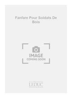 Fanfare pour Soldats De Bois 