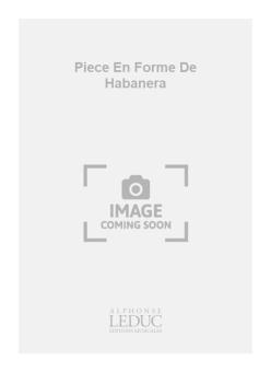 Piece En Forme De Habanera 