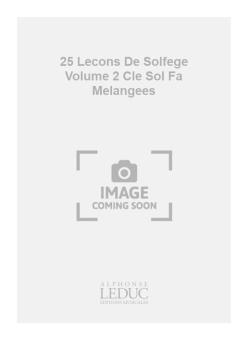 25 Lecons de Solfege Vol. 2 