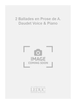 2 Ballades en Prose d'après Alphonse Daudet 