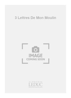 3 Lettres de Mon Moulin 