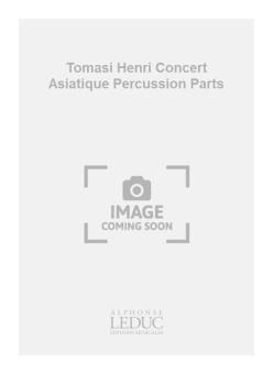 Tomasi Henri Concert Asiatique Percussion Parts 