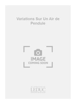Variations Sur Un Air De Pendule 