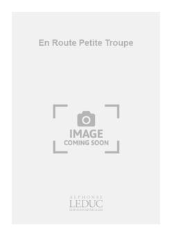 En Route, Petite Troupe 