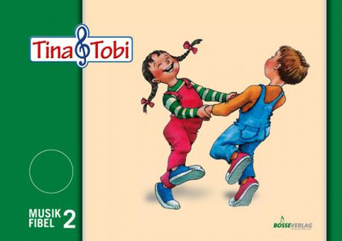 Musikalische Früherziehung 'Tina und Tobi' - Schülerlernmittel 2. Halbjahr 