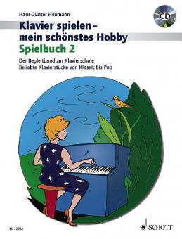 Klavier spielen - mein schönstes Hobby: Spielbuch 2 