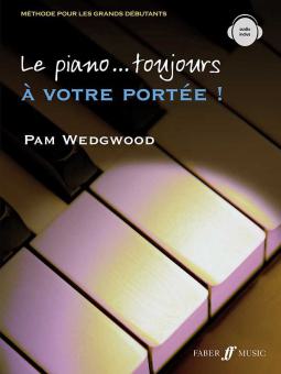 Le Piano. .. Toujours à Votre Portée! 