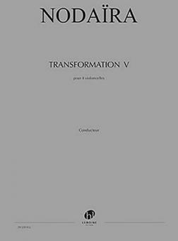 Transformation V 
