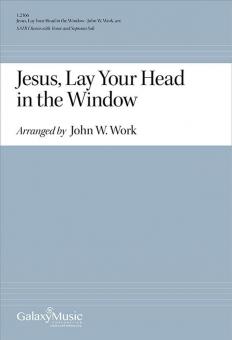 Jesus, Lay Your Head in the Window 