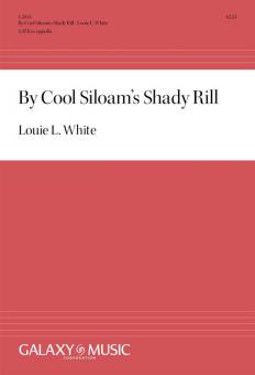 By Cool Siloam's Shady Rill 