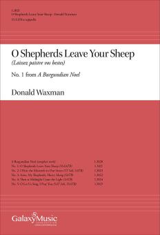 A Burgundian Noel: O Shepherds Leave Your Sheep 