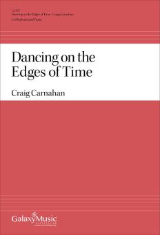 Dancing on the Edges of Time 