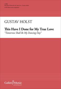 This Have I Done for My True Love 