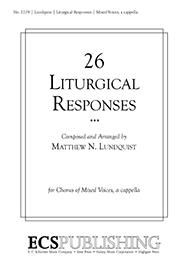 Twenty-Six Liturgical Responses 