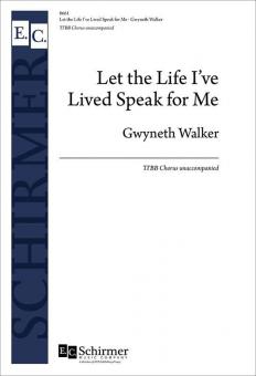 Let the Life I've Lived Speak for Me 
