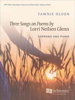 Three Songs on Poems by Lorri Neilsen Glenn 