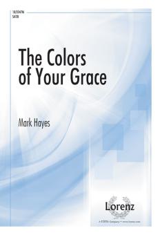The Colors Of Your Grace 