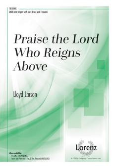 Praise The Lord Who Reigns Above 