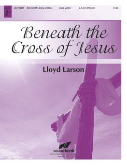 Beneath The Cross Of Jesus 