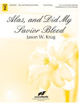 Alas, and Did My Savior Bleed 