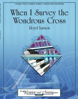 When I Survey The Wondrous Cross 