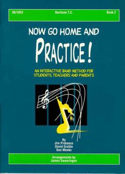 Now Go Home and Practice Book 2 Baritone Tc 