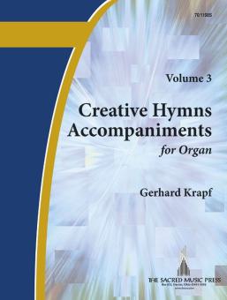 Creative Hymn Accompaniments For Organ, Vol. 3 