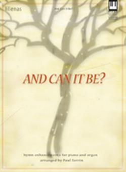 And Can It Be? 