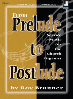 From Prelude To Postlude 