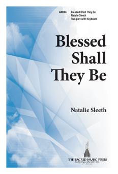Blessed Shall They Be 