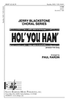Hol' You Han' 