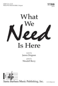 What We Need Is Here 