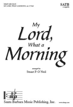 My Lord, What A Morning 