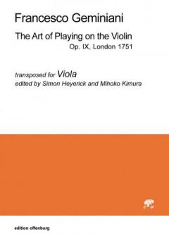 The Art of Playing on the Violin, transposed for Viola op. IX, London 1751 
