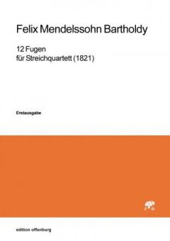 12 Fugen für Streichquartett 