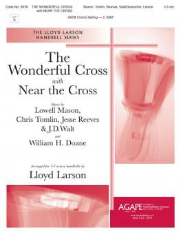 Wonderful Cross, the with Near the Cross 