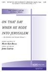 On That Day When He Rode Into Jerusalem 
